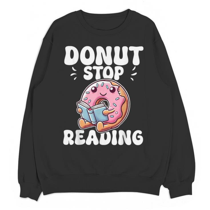 Donut Stop Reading Kawaii Teacher Preschool Kindergarten Unisex Sweatshirt