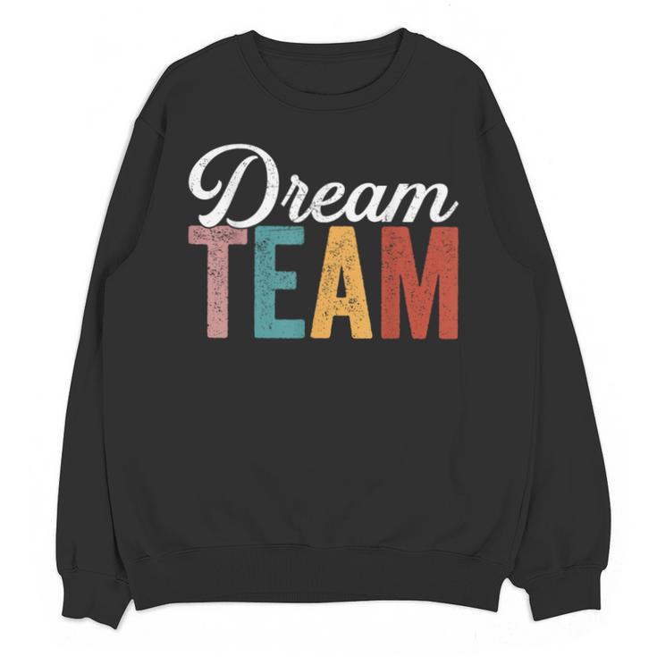 Dream Team Last Day Of School Back To School Teacher Kids Unisex Sweatshirt
