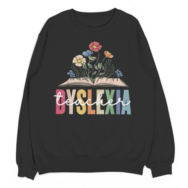 Dyslexia Teacher Awareness Dyslexic Dyslexics Dyslexia Unisex Sweatshirt