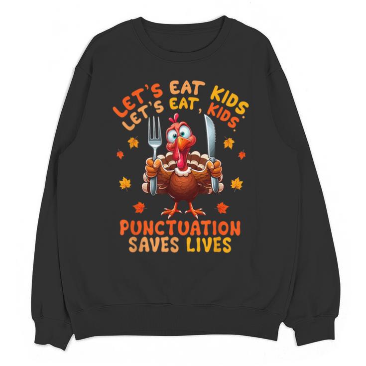 Eat Kids Punctuation Saves Lives Thanksgiving Turkey Teacher Unisex Sweatshirt
