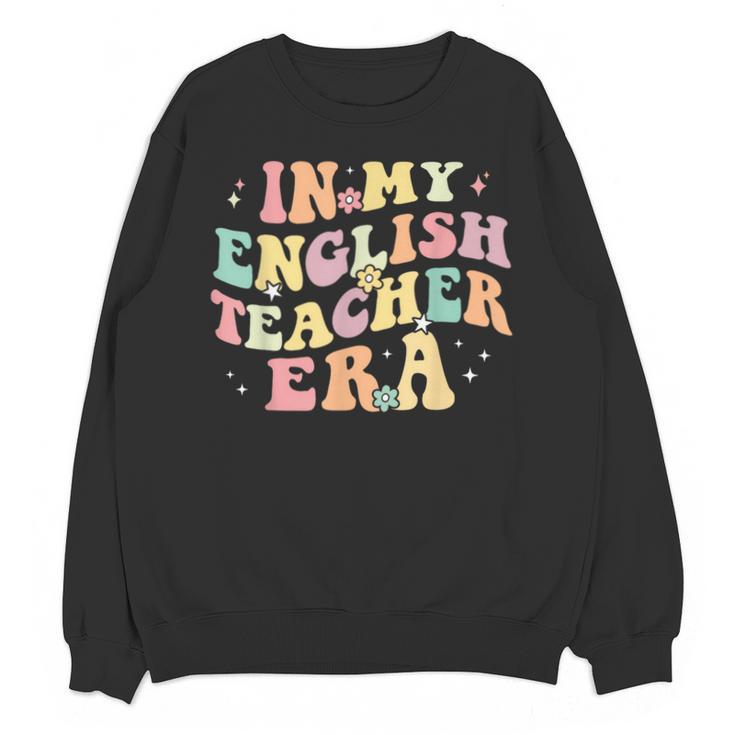 In My English Teacher Era Retro Back To School Literature Men Women Unisex Sweatshirt