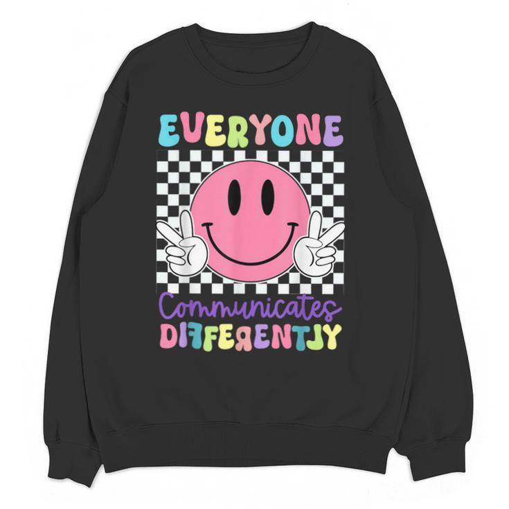 Everyone Communicates Differently Autism Awareness Teacher Unisex Sweatshirt