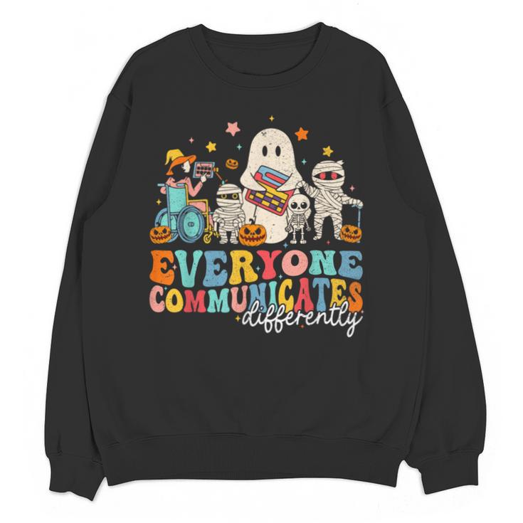 Everyone Communicates Differently Halloween SLP Sped Teacher Unisex Sweatshirt