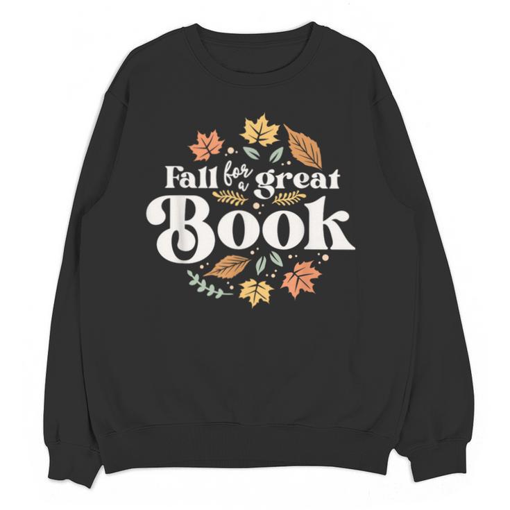 Fall For A Great Book Reading Librarian Autumn Teacher Unisex Sweatshirt