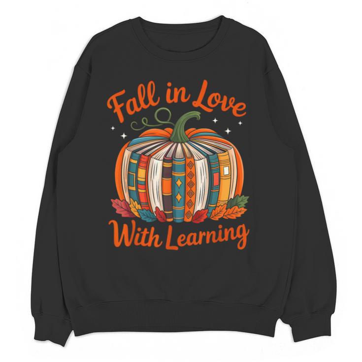 Fall In Love With Learning Book Lover Autumn Pumpkin Teacher Unisex Sweatshirt