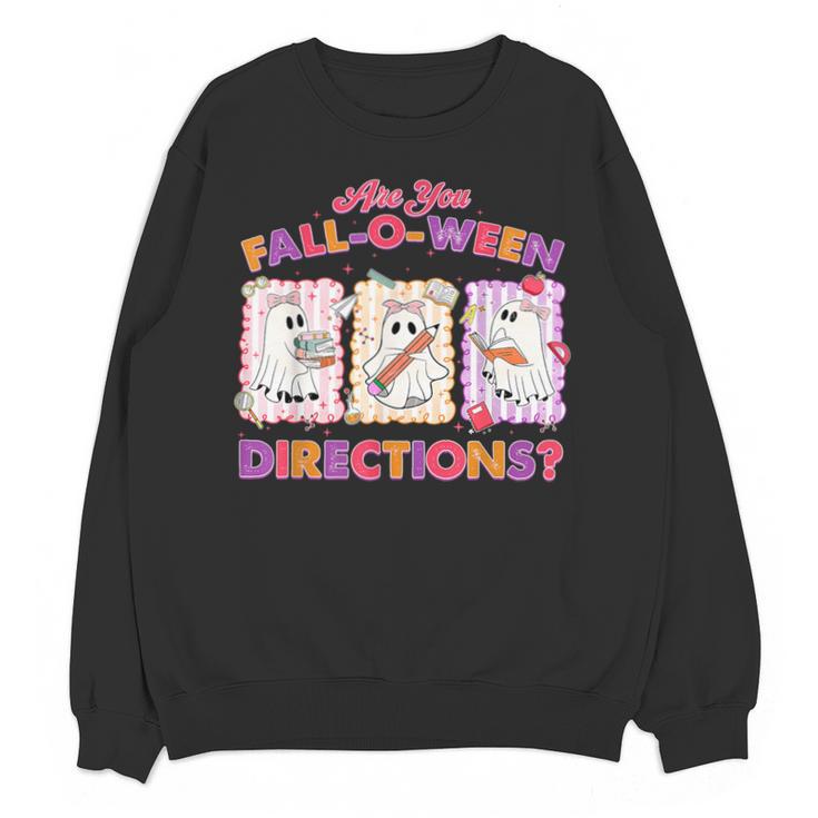Are You Fall-O-Ween Directions Halloween Teacher Ghost Unisex Sweatshirt