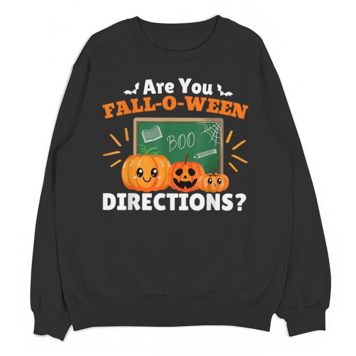 Are You Fall O Ween Directions Halloween Teacher Retro Unisex Sweatshirt