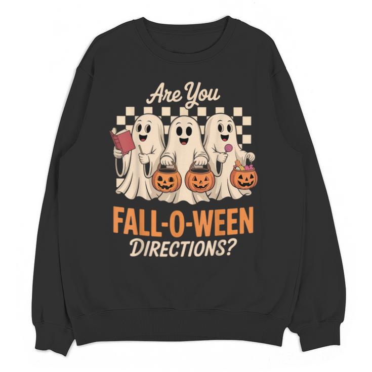 Are You Fall O Ween Directions Teacher Halloween Boo Ghost Unisex Sweatshirt