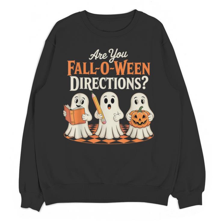 Are You Fall O Ween DirectionsRetro Teacher Halloween Ghost Unisex Sweatshirt