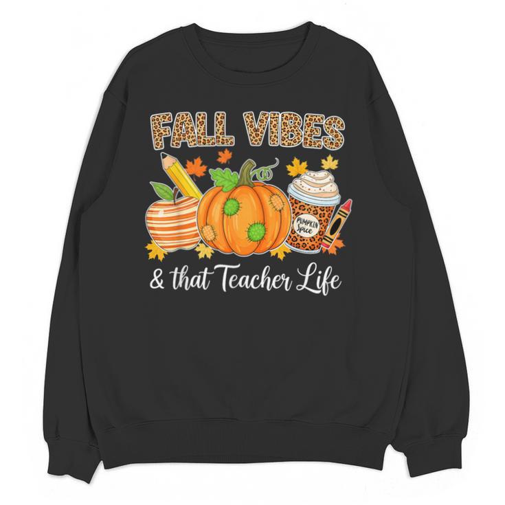 Fall Vibes And That Teacher Life Autumn Thanksgiving Unisex Sweatshirt