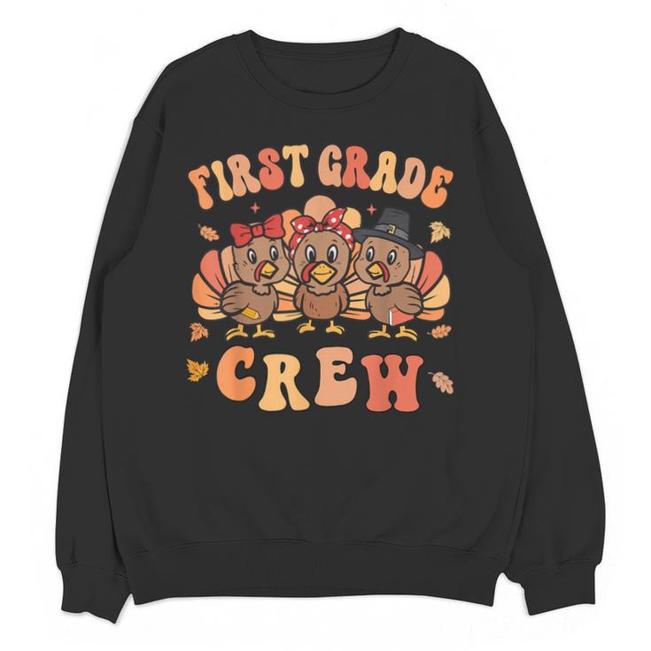 First Grade Crew Thanksgiving Fall Teacher 1st Grade Team Unisex Sweatshirt