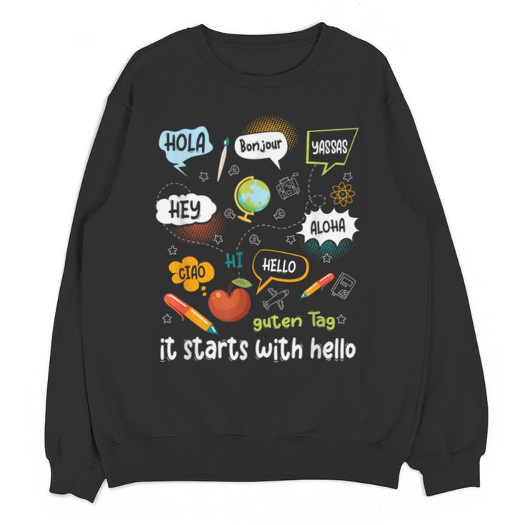 Friendship Inclusion Language Teacher It Starts With Hello Unisex Sweatshirt