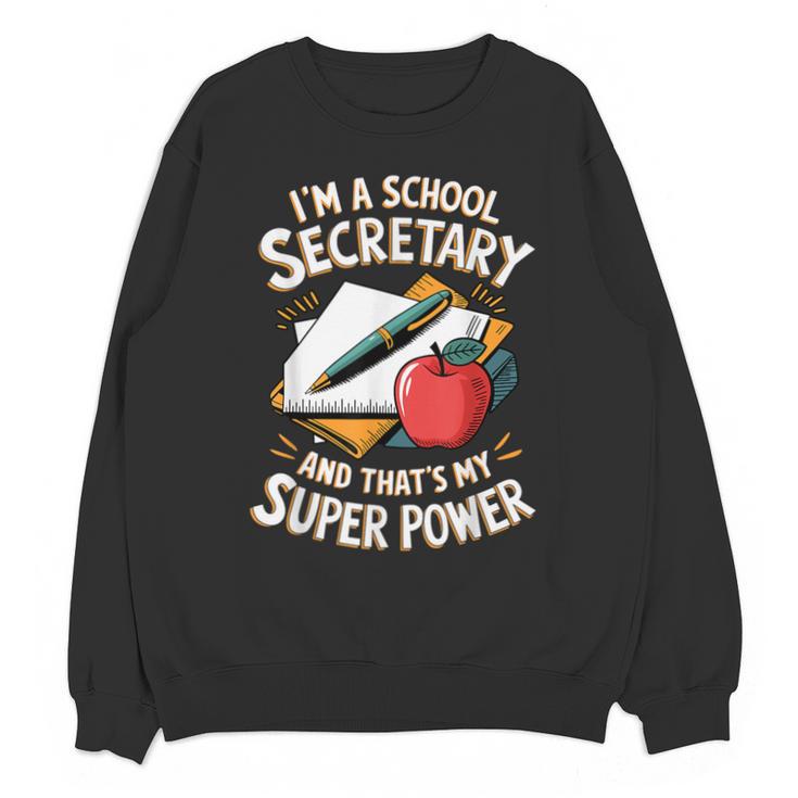 Front Office Teacher Admin Mother I'm A School Secretary Unisex Sweatshirt