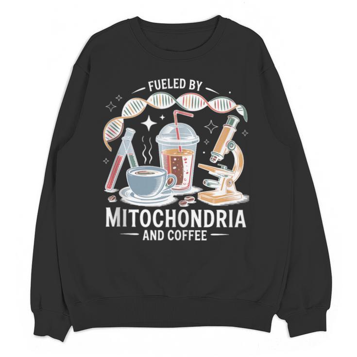 Fueled By Mitochondria Coffee Science Teacher Student Unisex Sweatshirt