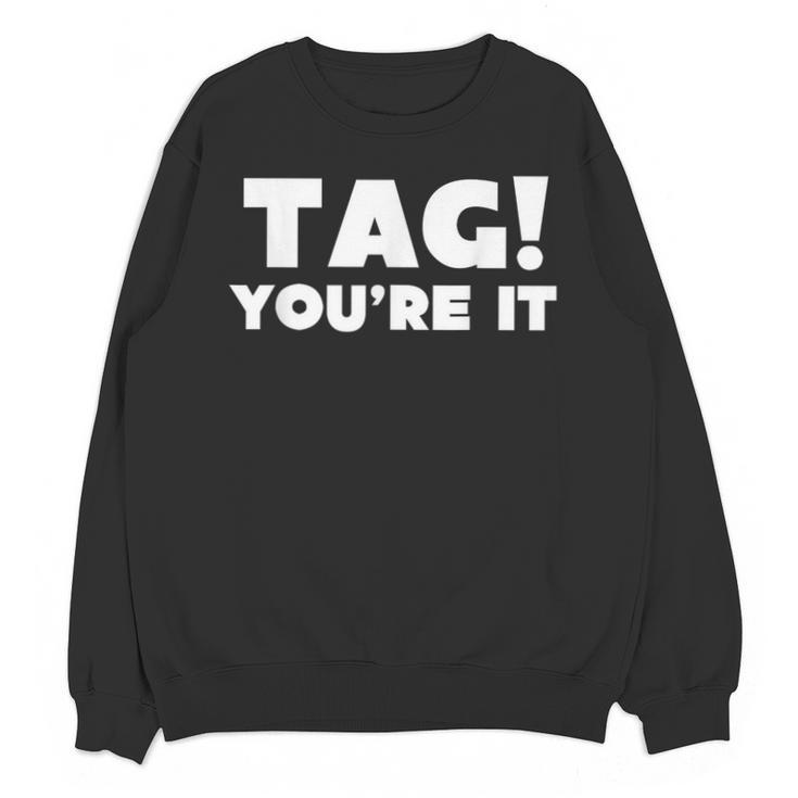 Fun Summer Tag You'Re It Teacher Vacation T-Shirt For Men Women Girls Kids Unisex Sweatshirt