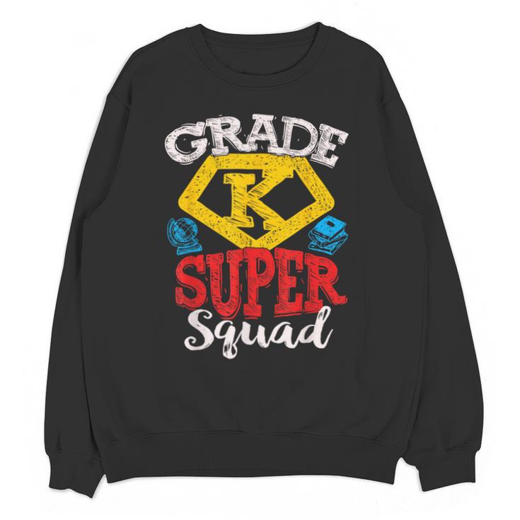 Grade K Super Squad Superhero Kindergarten Teacher Team Unisex Sweatshirt