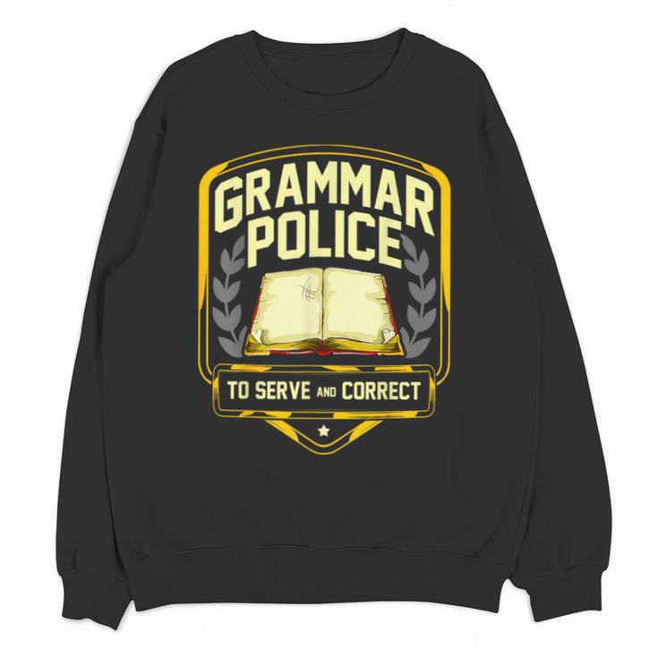 Grammar Police To Serve And Correct English Teacher Unisex Sweatshirt