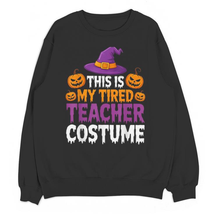 Halloween Costumes For Teachers Tired Teacher Costume Tee Unisex Sweatshirt