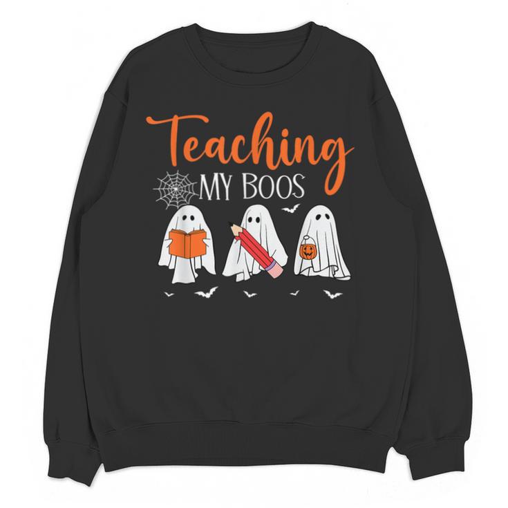 Halloween Ghost Teachers Teaching My Boos Costume Women Men Unisex Sweatshirt