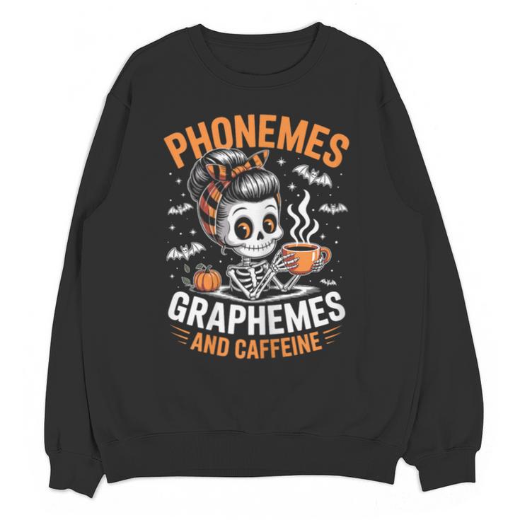 Halloween Skeleton Teacher Phonemes Graphemes Caffeine Lover Unisex Sweatshirt