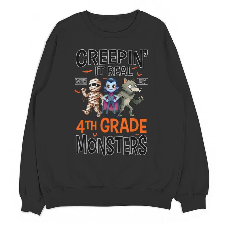 Halloween Teacher Creepin It Real With My 4th Grade Monsters Unisex Sweatshirt