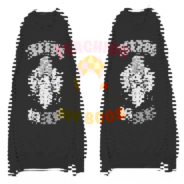 Halloween Teacher Teaching My Boos Costume Teacher Men Women Unisex Sweatshirt