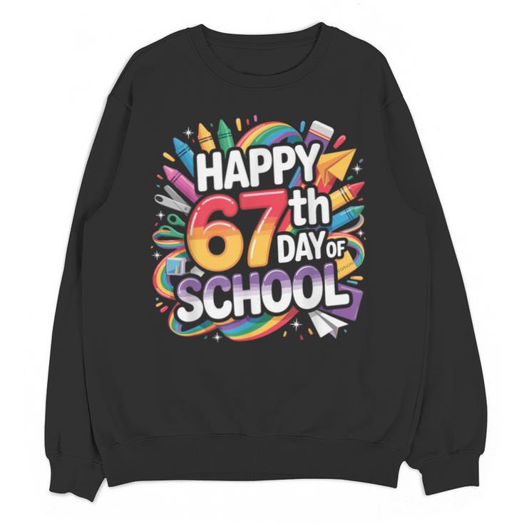 Happy 67 Days Of School Meme 100 Day Of School Teacher 6 7 Unisex Sweatshirt