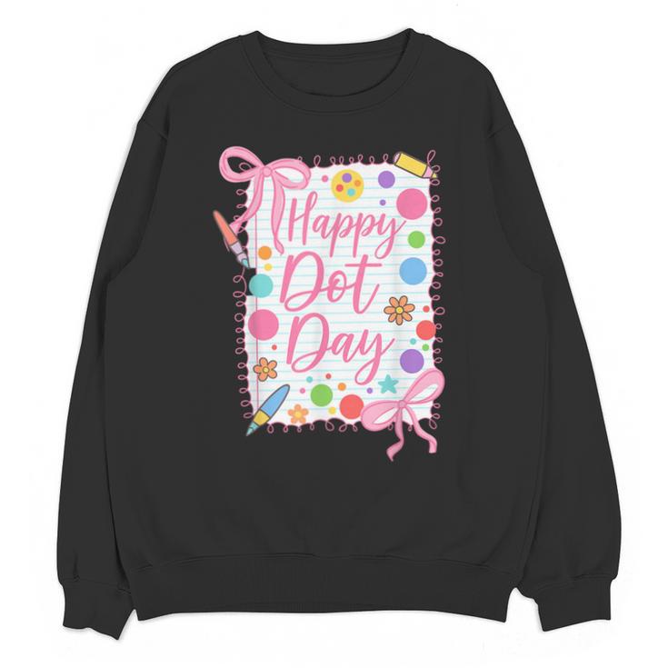 Happy Dot Day Bow Coquette For Teacher Girls Unisex Sweatshirt