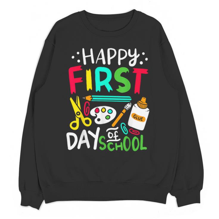 Happy First Day Of School Teacher Back To School Student Unisex Sweatshirt