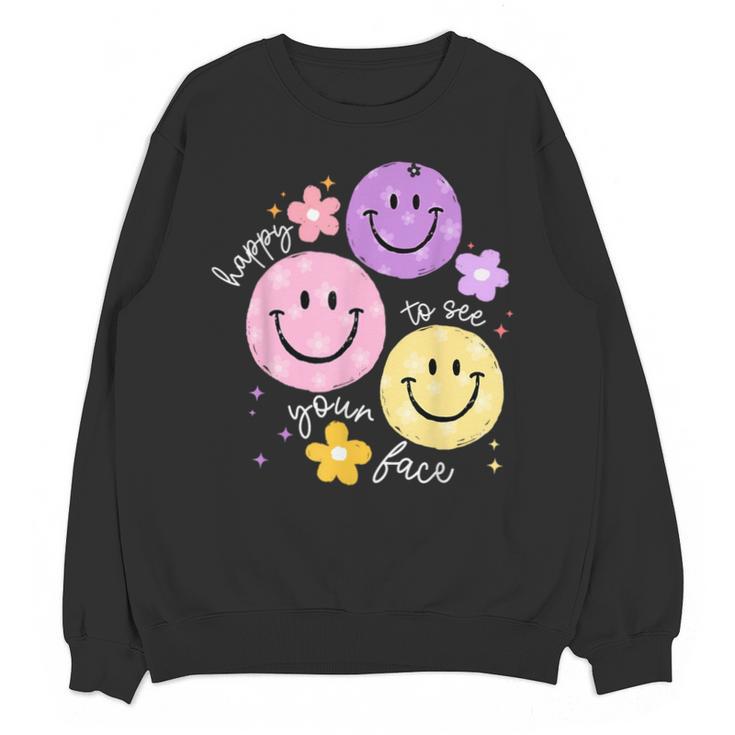 Happy To See Your Face Teacher Flower Back To School Unisex Sweatshirt