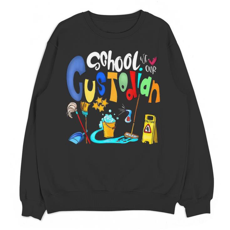 We Heart Love Our School Custodian For Teacher & Kids Unisex Sweatshirt