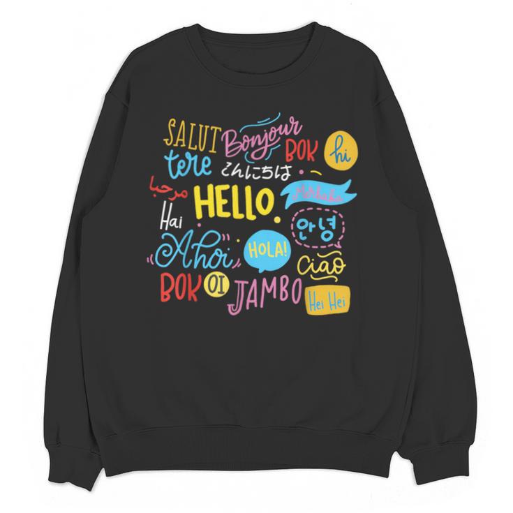 Hello Word In Different Languages Travel And Teacher Lover Unisex Sweatshirt