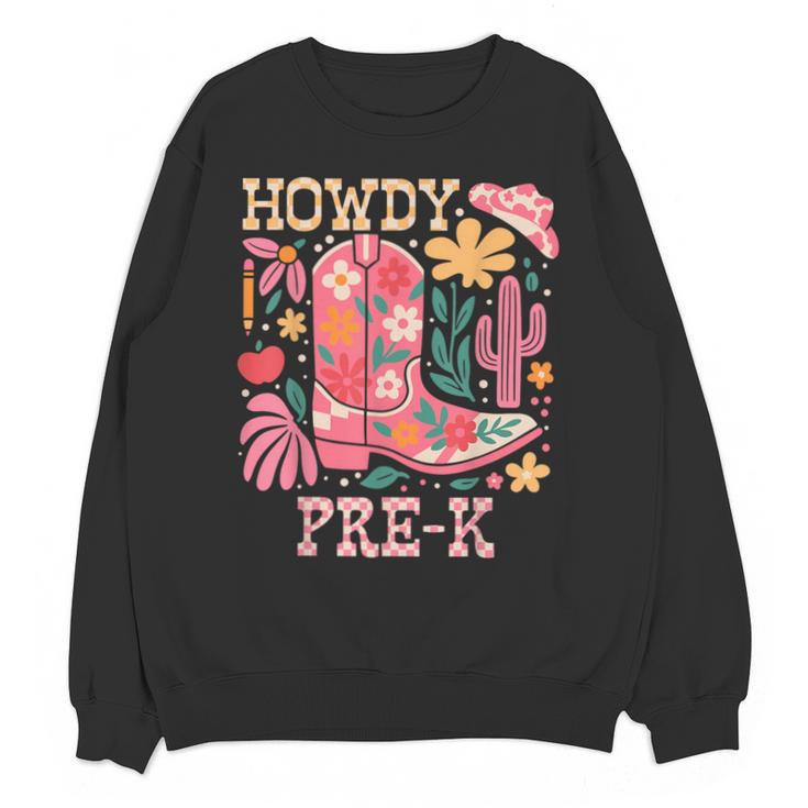Howdy Pre-K Cowgirls Teacher Back To School Unisex Sweatshirt