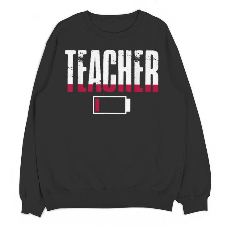 Humor Teacher Empty Battery Power Men Women Unisex Sweatshirt