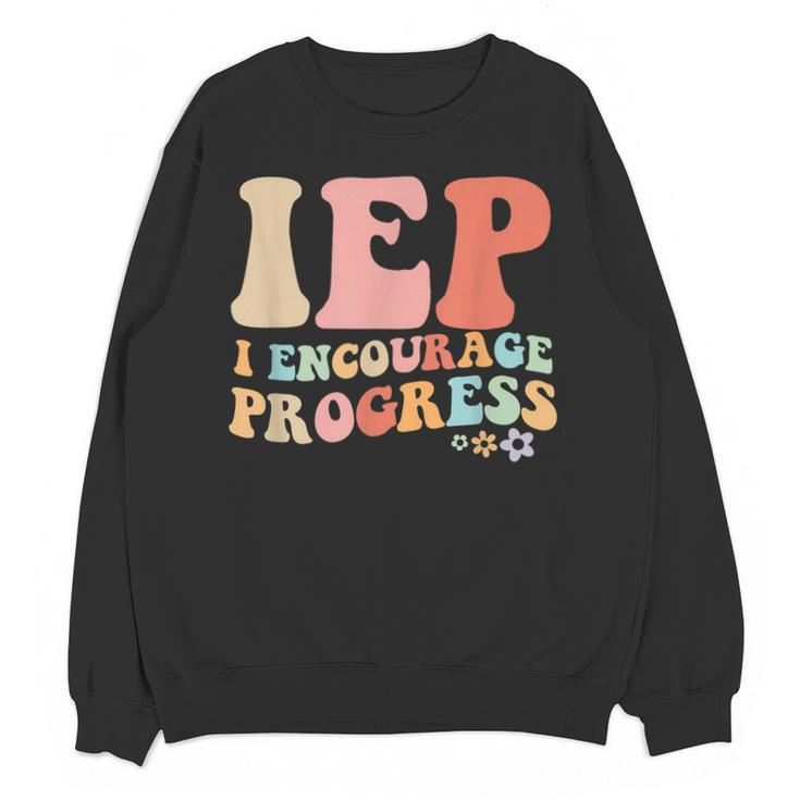 IEP I Encourage Progress Special Education Teacher Graphics Unisex Sweatshirt