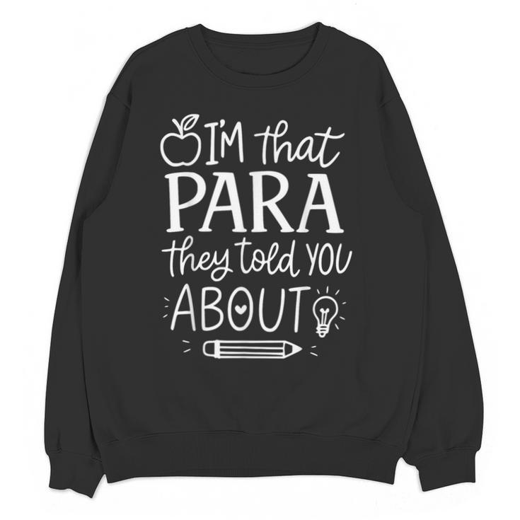 I'm That Paraprofessional They Told You About Retro Teacher Unisex Sweatshirt