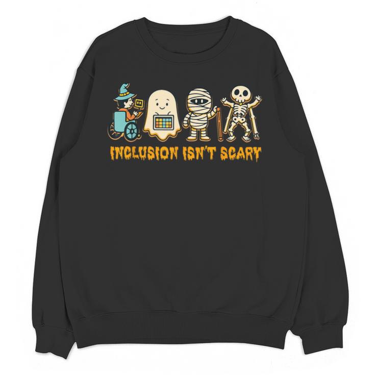 Inclusion Isn't Scary Halloween Sped Teacher Women Men Unisex Sweatshirt