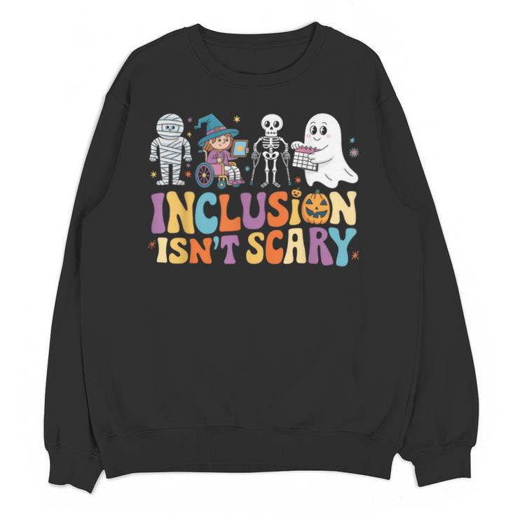 Inclusion Isn't Scary SLP Halloween Sped Teacher Unisex Sweatshirt