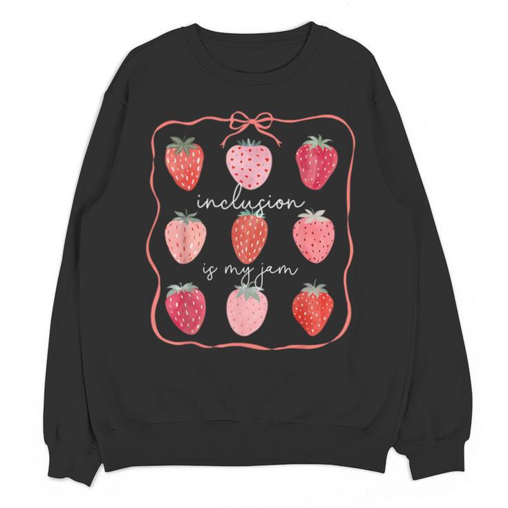 Inclusion Is My Jam Special Education Teacher Autism SPED Unisex Sweatshirt