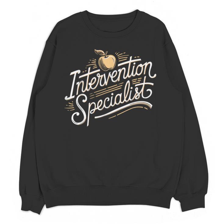 Intervention Teacher Intervention Specialist Unisex Sweatshirt