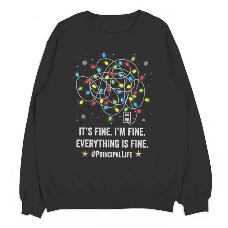 It's Fine I'm Fine Christmas Light Principal Teacher Xmas Men Women Unisex Sweatshirt