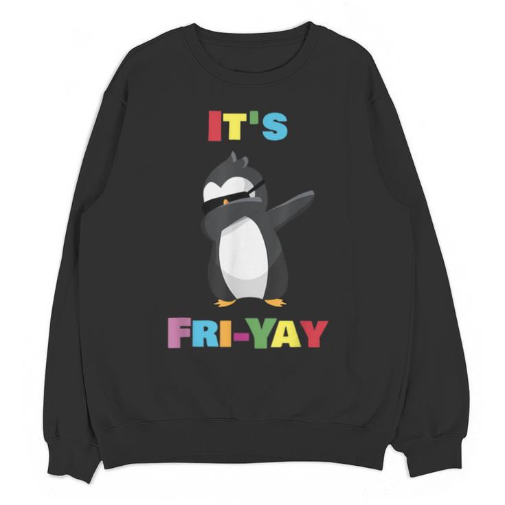It's Fri-Yay Dabbing Penguin Friday Weekend Teacher Student Unisex Sweatshirt