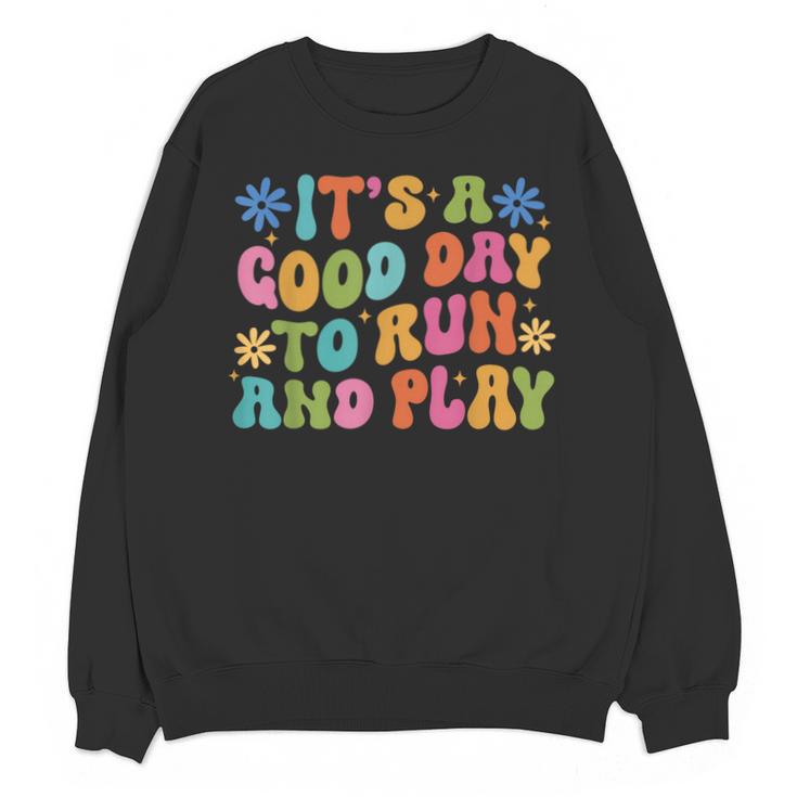 Its A Good Day To Run And Play PE Teacher Physical Education Unisex Sweatshirt