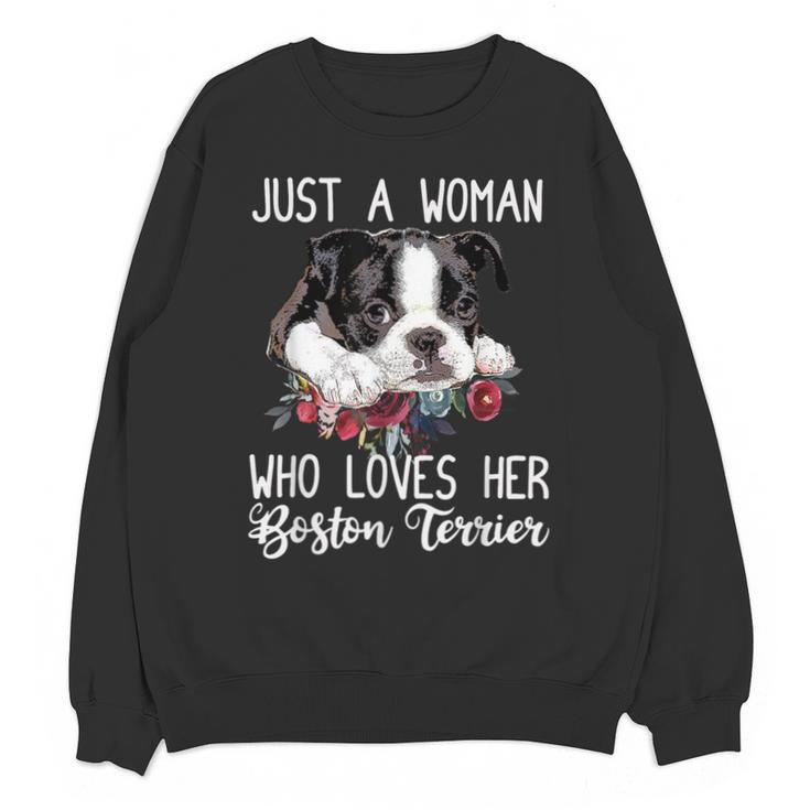 Just a Woman Who Loves Her Boston Terrier Cute Dog Mom Unisex Sweatshirt