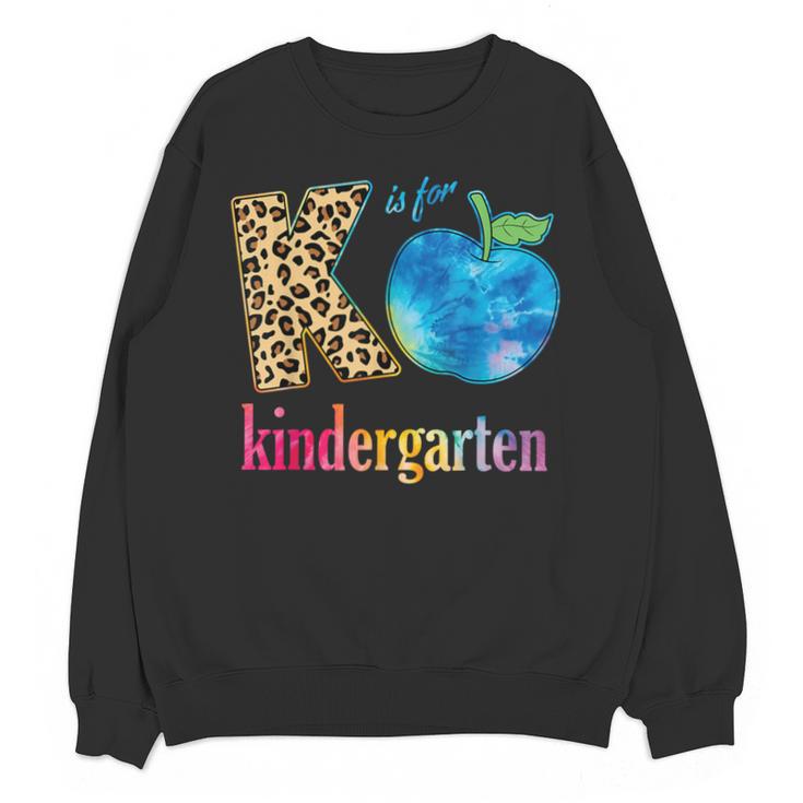 K Is For Kindergarten Teacher Tie Dye Back To School Kinder For Men Women Girls Kids Unisex Sweatshirt, trending gift
