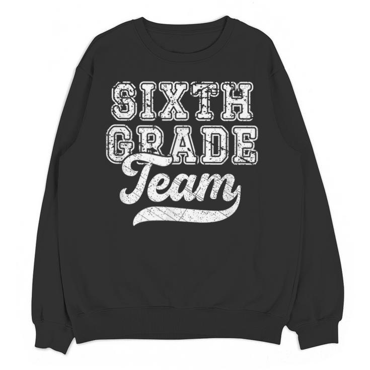Kids Teacher Sixth Grade Retro Back To School Team 6th Grade Unisex Sweatshirt