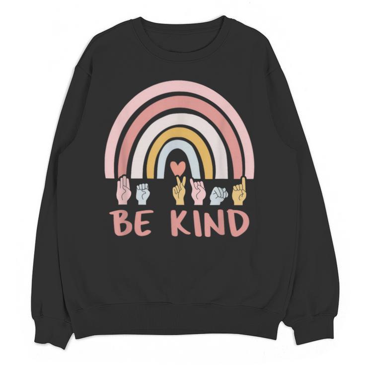 Be Kind ASL Sign Language Deaf SPED Teacher Kids Men Women Unisex Sweatshirt