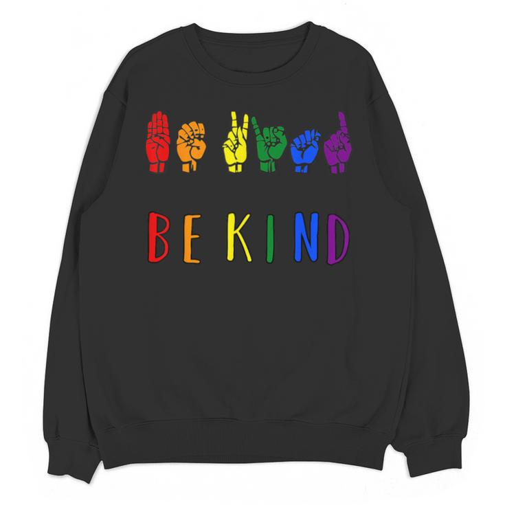 Be Kind Pride Sign Language Rainbow Teachers Interpreter ASL Unisex Sweatshirt