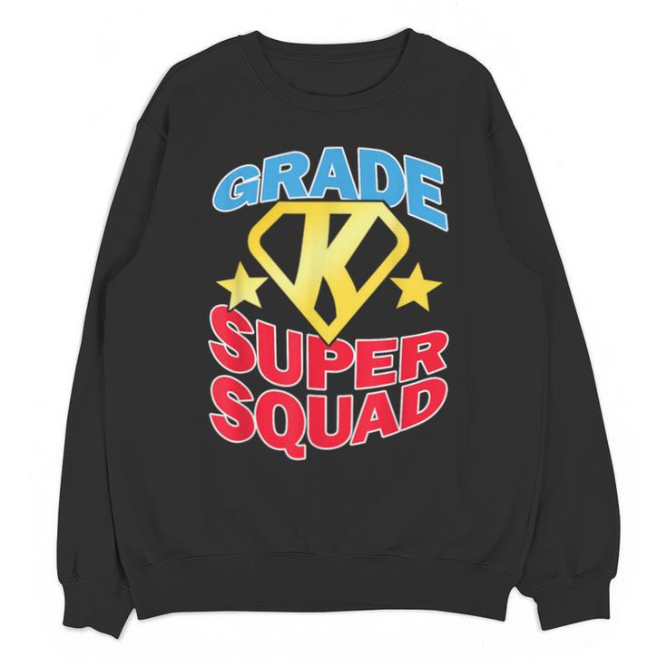 Kindergarten Super Squad Superhero Teacher Team Men Women Girls Kids Unisex Sweatshirt