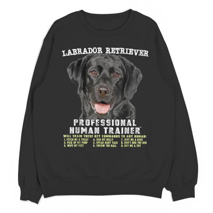 Labrador Retriever Lab Professional Human Trainer Unisex Sweatshirt